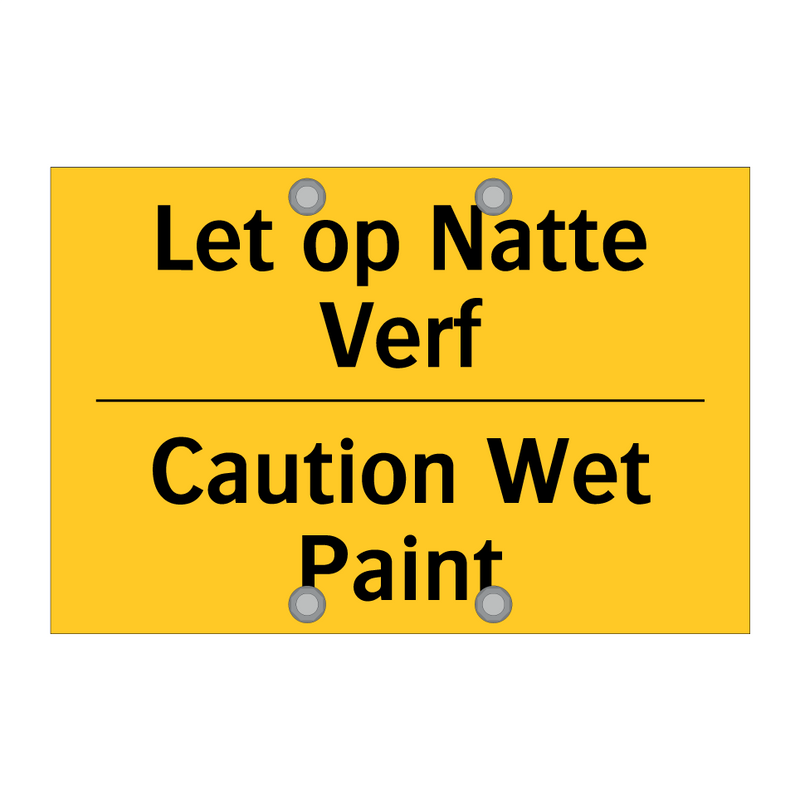 Let op Natte Verf - Caution Wet Paint