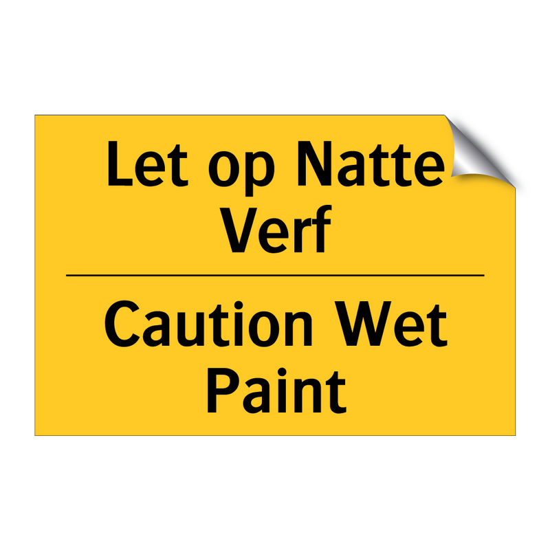 Let op Natte Verf - Caution Wet Paint