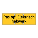 Pas op! Elektrisch hekwerk