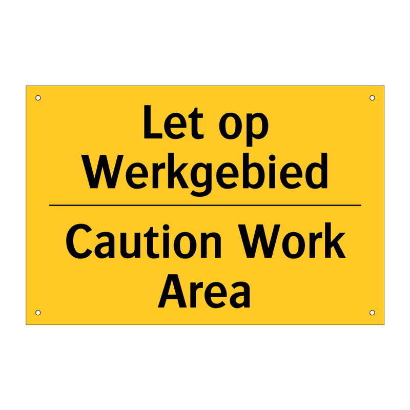 Let op Werkgebied - Caution Work Area