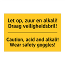Let op, zuur en alkali! Draag veiligheidsbril! - Caution, acid and alkali! Wear safety goggles!