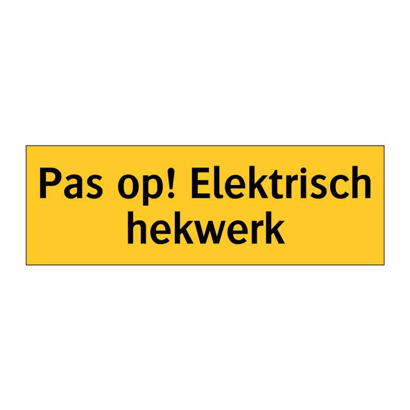 Pas op! Elektrisch hekwerk