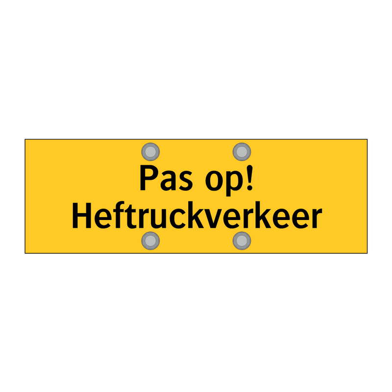Pas op! Heftruckverkeer