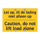Let op, til de lading niet alleen op - Caution, do not lift load alone