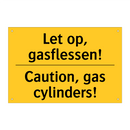 Let op, gasflessen! - Caution, gas cylinders!
