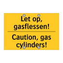 Let op, gasflessen! - Caution, gas cylinders!