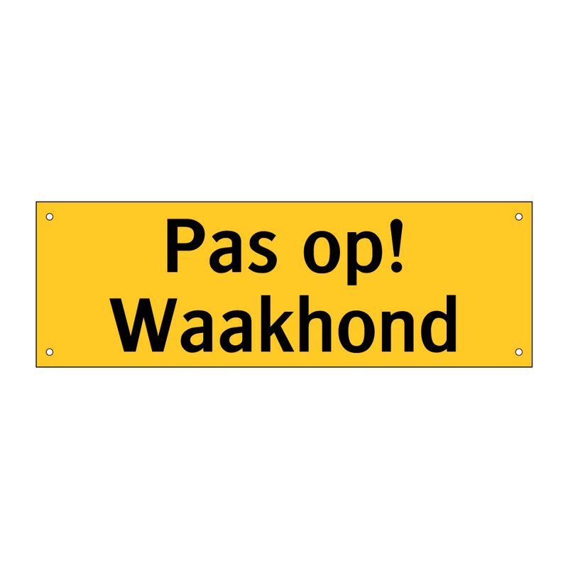 Pas op! Waakhond