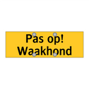 Pas op! Waakhond