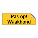 Pas op! Waakhond