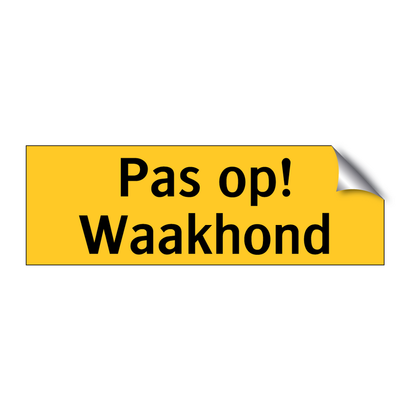 Pas op! Waakhond