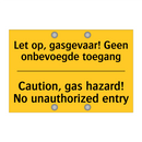 Let op, gasgevaar! Geen onbevoegde toegang - Caution, gas hazard! No unauthorized entry
