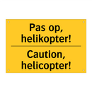 Pas op, helikopter! - Caution, helicopter!