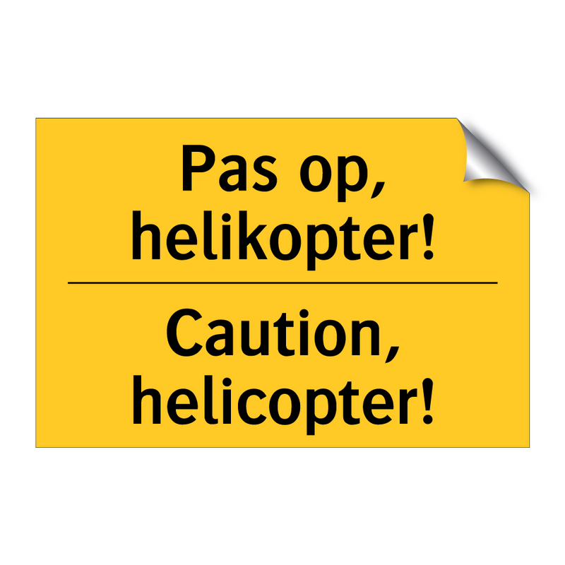 Pas op, helikopter! - Caution, helicopter!