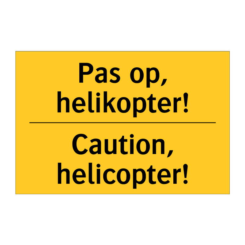 Pas op, helikopter! - Caution, helicopter!