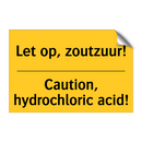 Let op, zoutzuur! - Caution, hydrochloric acid!