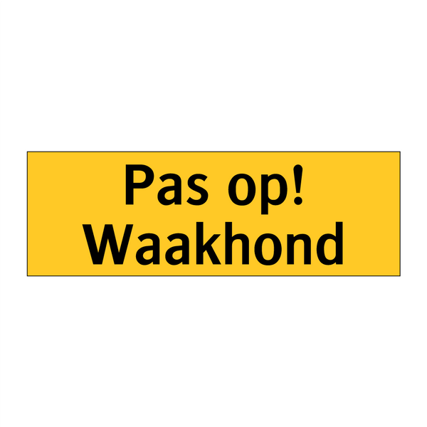 Pas op! Waakhond
