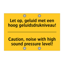 Let op, geluid met een hoog geluidsdrukniveau! - Caution, noise with high sound pressure level!