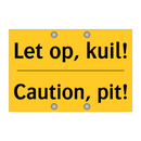 Let op, kuil! - Caution, pit!