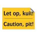 Let op, kuil! - Caution, pit!
