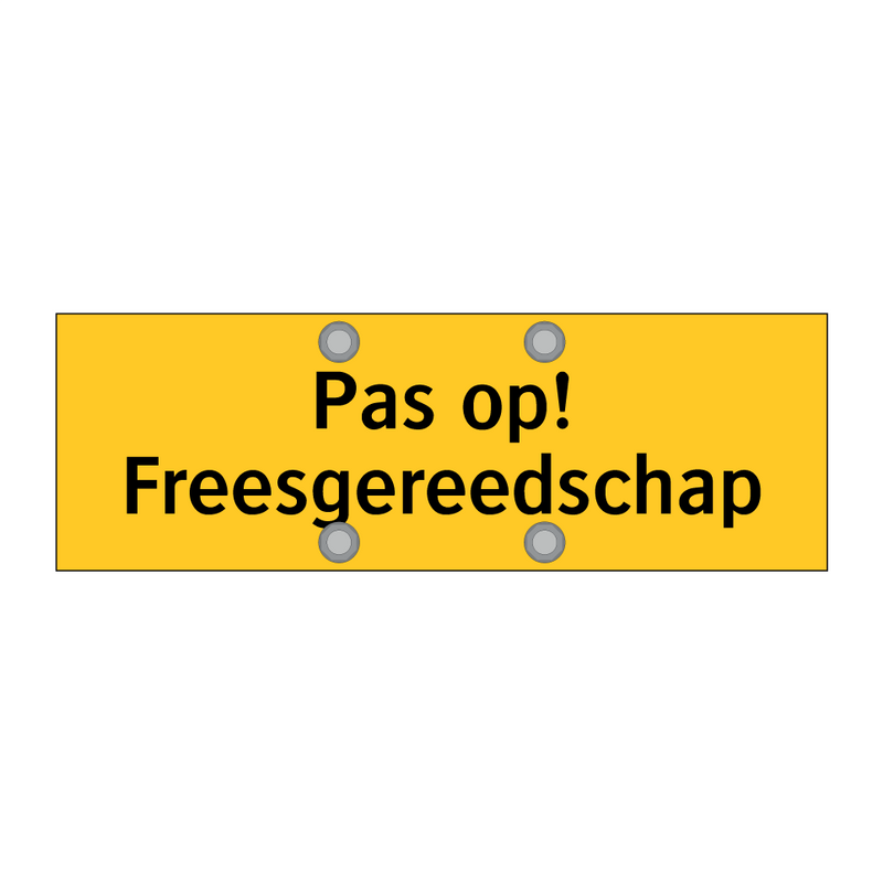 Pas op! Freesgereedschap