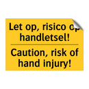 Let op, risico op handletsel! - Caution, risk of hand injury!