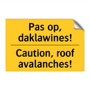 Pas op, daklawines! - Caution, roof avalanches!