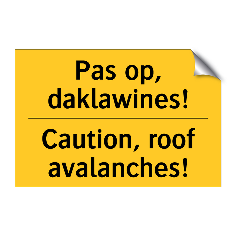 Pas op, daklawines! - Caution, roof avalanches!