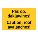 Pas op, daklawines! - Caution, roof avalanches!