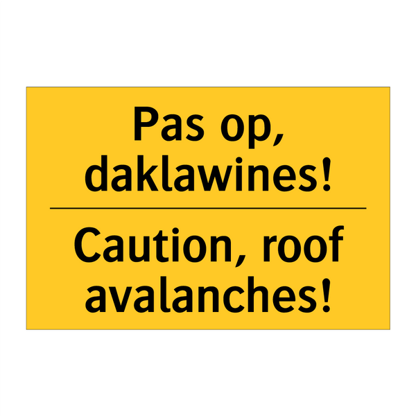 Pas op, daklawines! - Caution, roof avalanches!
