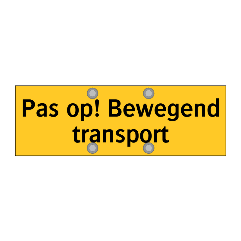 Pas op! Bewegend transport