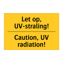 Let op, UV-straling! - Caution, UV radiation!