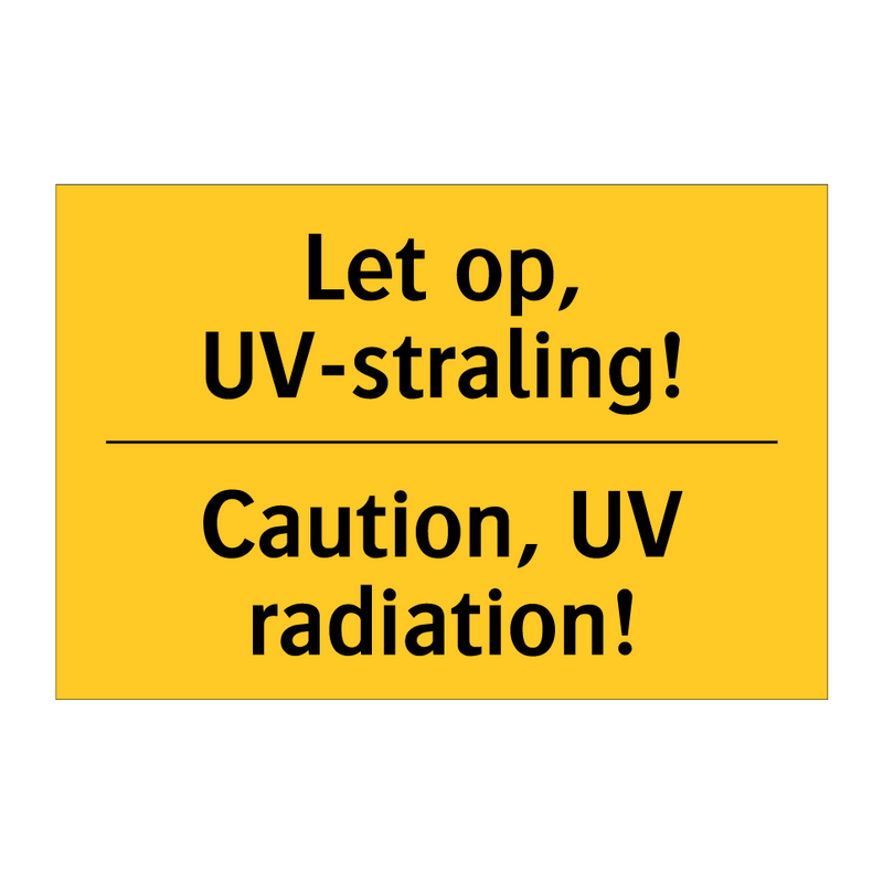 Let op, UV-straling! - Caution, UV radiation!