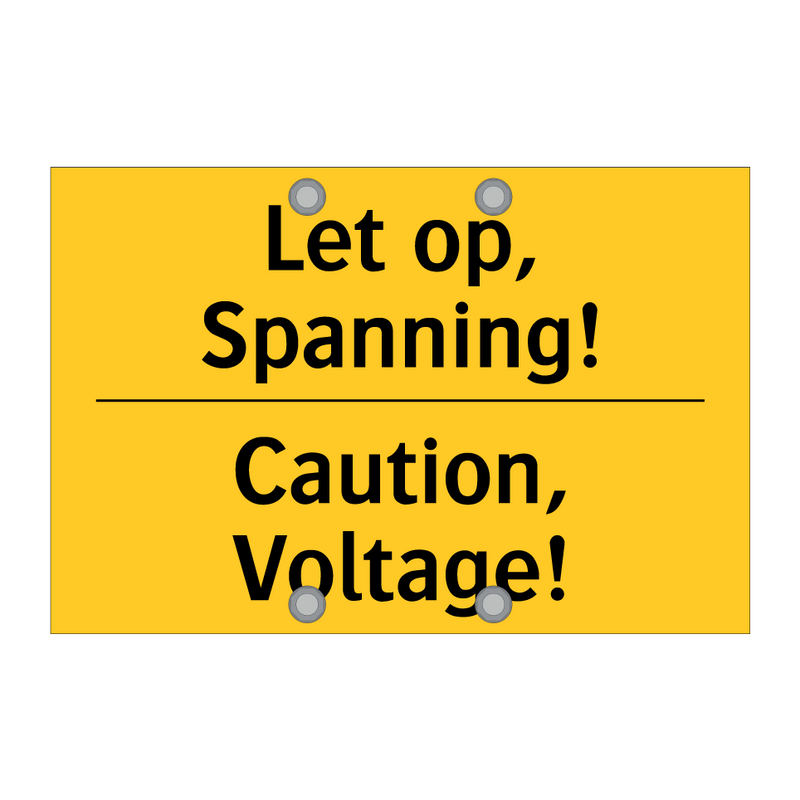 Let op, Spanning! - Caution, Voltage!