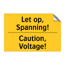 Let op, Spanning! - Caution, Voltage!
