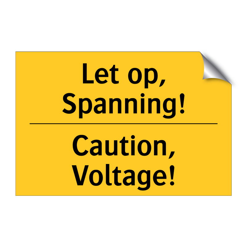Let op, Spanning! - Caution, Voltage!