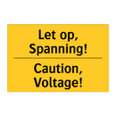 Let op, Spanning! - Caution, Voltage!