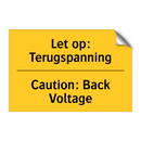 Let op: Terugspanning - Caution: Back Voltage
