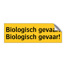 Biologisch gevaar! Biologisch gevaar!