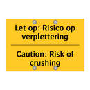 Let op: Risico op verplettering - Caution: Risk of crushing