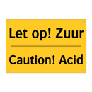 Let op! Zuur - Caution! Acid