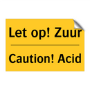 Let op! Zuur - Caution! Acid