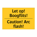 Let op! Boogflits! - Caution! Arc flash!