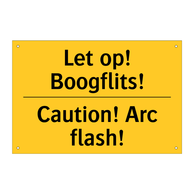 Let op! Boogflits! - Caution! Arc flash!