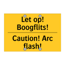 Let op! Boogflits! - Caution! Arc flash!