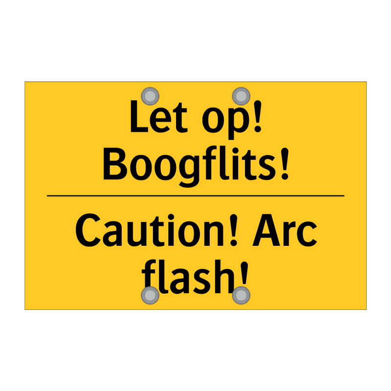 Let op! Boogflits! - Caution! Arc flash!