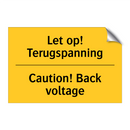 Let op! Terugspanning - Caution! Back voltage