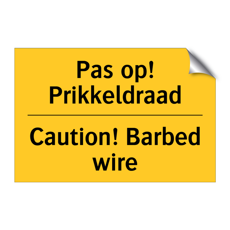 Pas op! Prikkeldraad - Caution! Barbed wire
