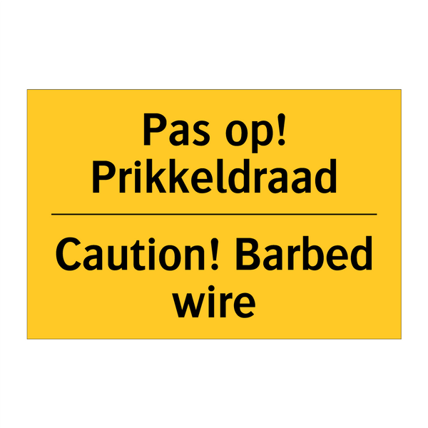 Pas op! Prikkeldraad - Caution! Barbed wire