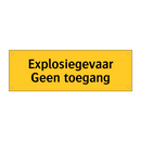 Explosiegevaar Geen toegang