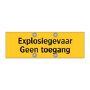 Explosiegevaar Geen toegang